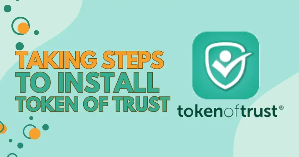 T-Taking-Steps-to-Install-Token-of-Trust-1