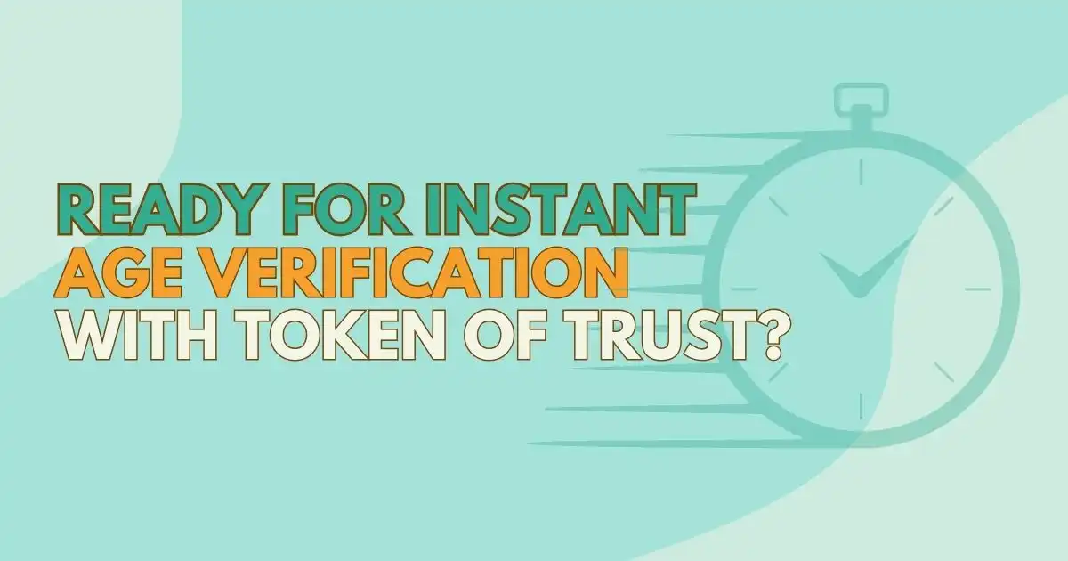 Ready for instant age verification?